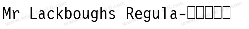 Mr Lackboughs Regula字体转换